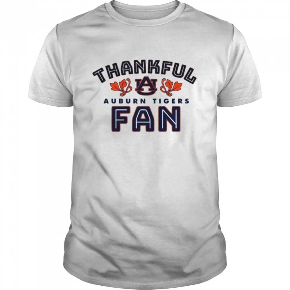 Auburn Tigers Thankful Fan 2022 Shirt
