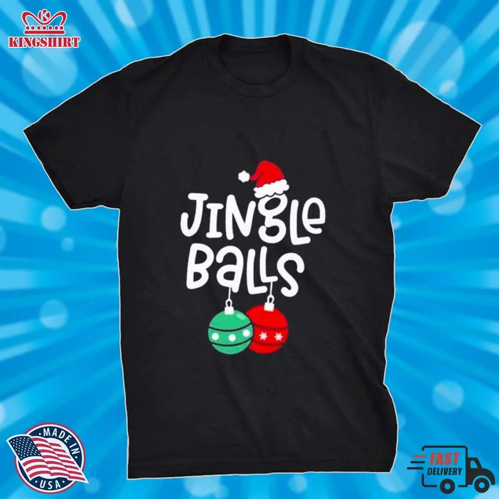 Merry Christmas Jingle Balls Shirt