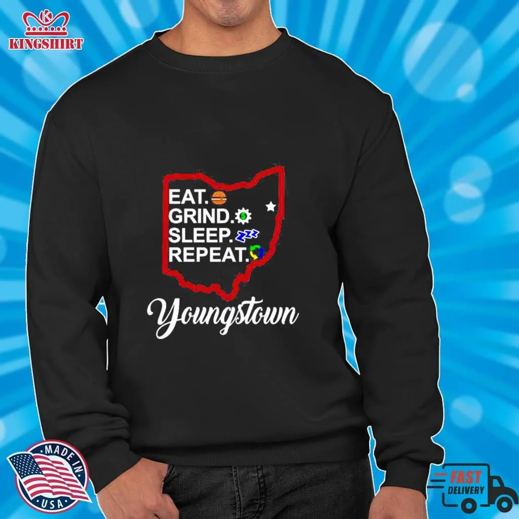 Eat Grind Sleep Repeat Youngstown T Shirt