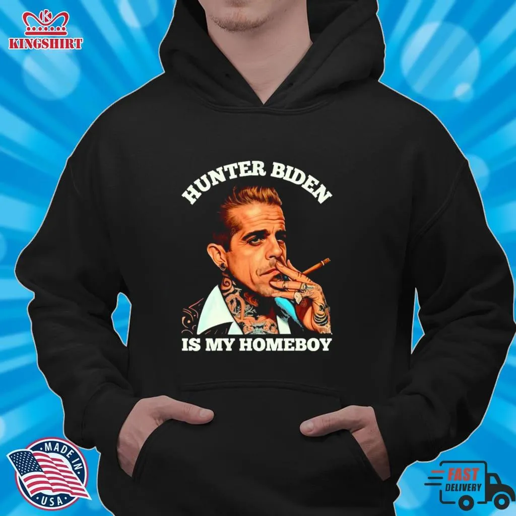 Hunter Biden Is My Homeboy T Shirt