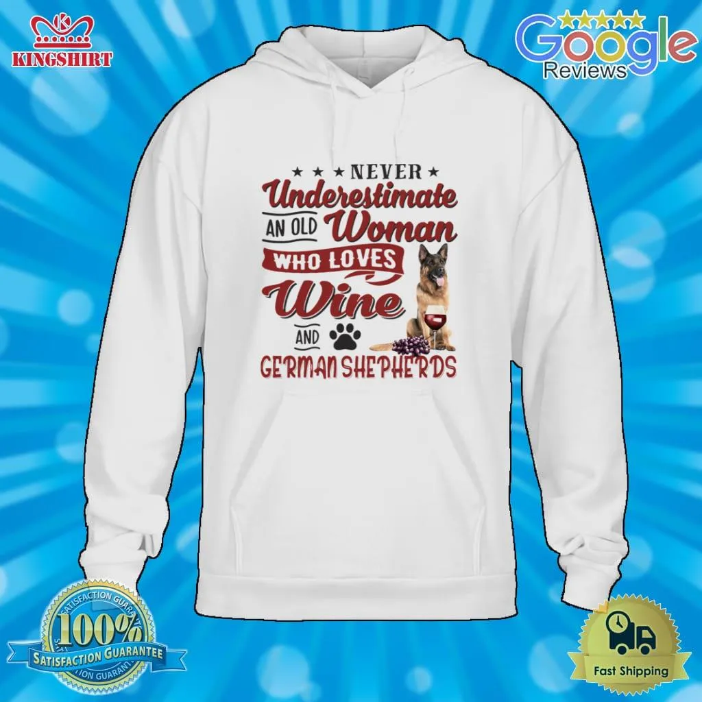 Love Shirt Never Underestimate An Old Woman Who Loves Wine And German Shepherds Shirt Size up S to 4XL