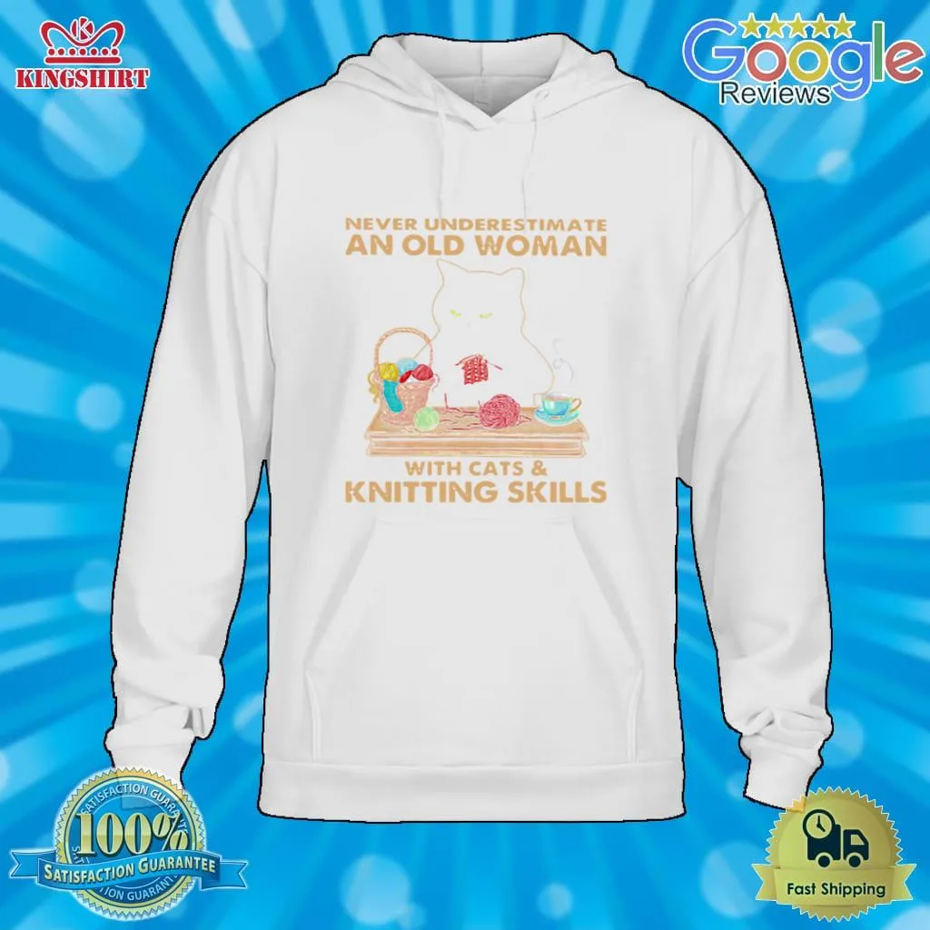 Never Underestimate An Old Woman With Cat And Knitting Skills Shirt