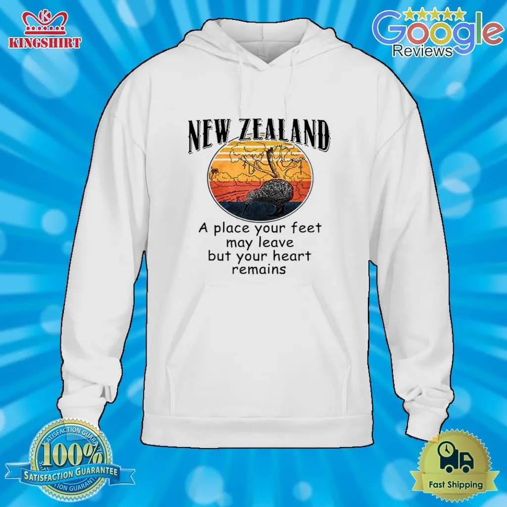 New Zealand A Place Your Feet May Leave But Your Heart Remains Vintage Shirt