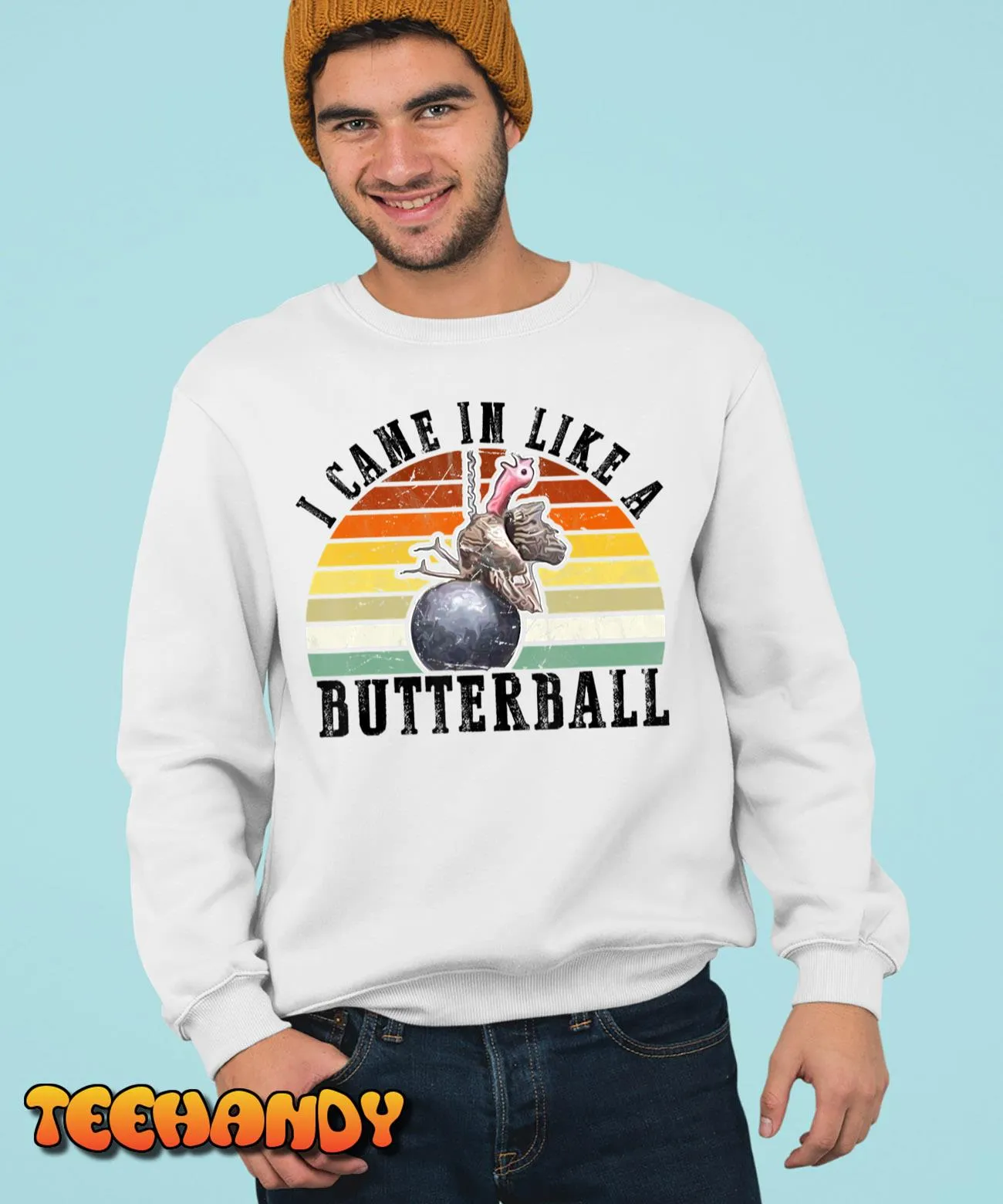 Came In Like A Butterball Funny Thanksgiving Men Women T Shirt