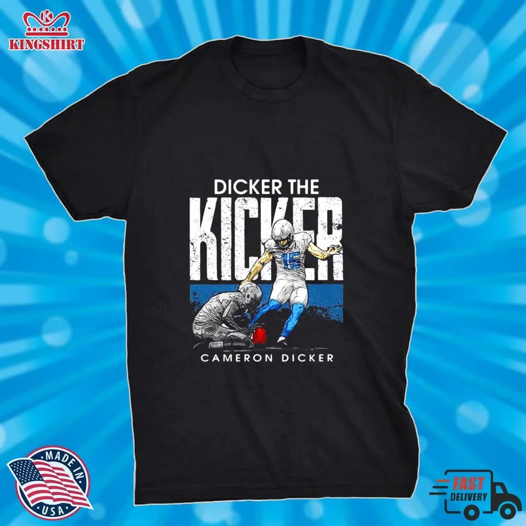 Cameron Dicker Dicker The Kicker Shirt