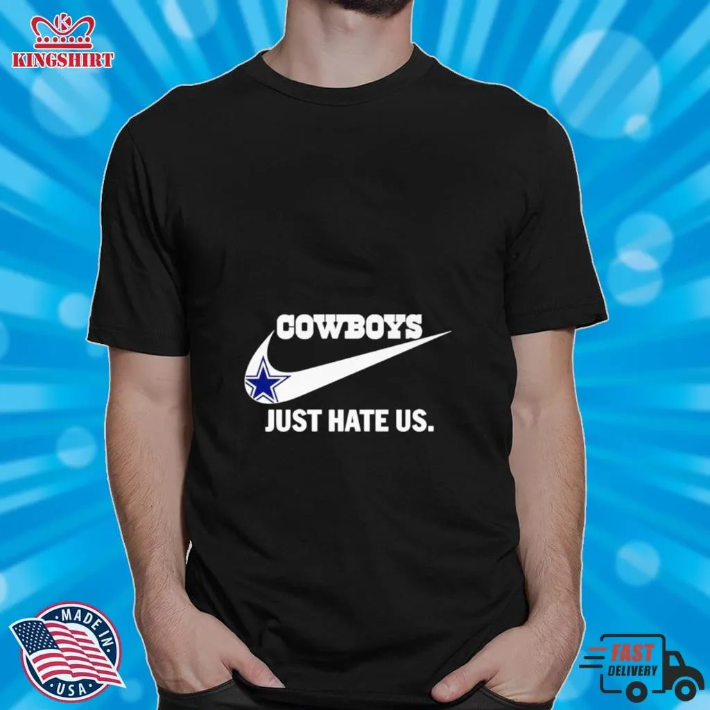 Dallas Cowboys Just Hate Us Nike Logo 2022 Shirt