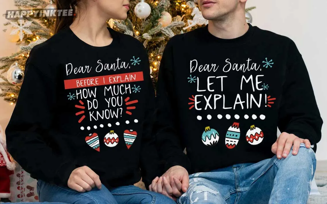 Dear Santa, Let Me Explain! Christmas Couples Shirts