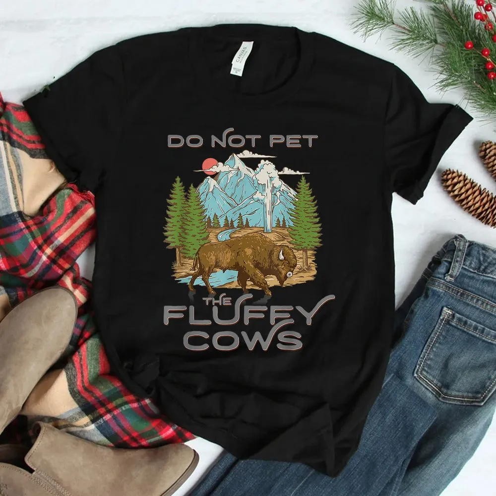 Do Not Pet The Fluffy Cows Vintage Bison Yellowstone Park Shirt