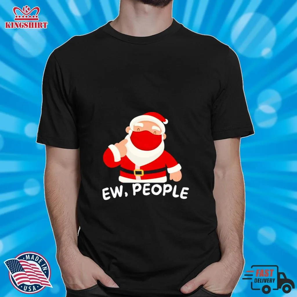 Ew People Masked Satan Claus Christmas Shirt