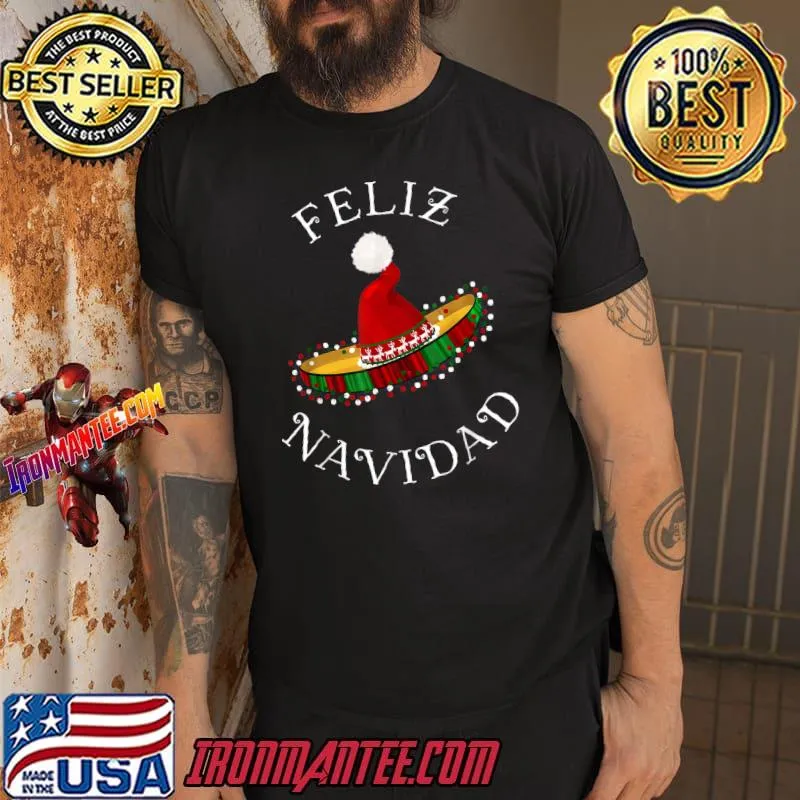 Feliz Navidad Santa Hat Sombrero Christmas In Mexico T Shirt