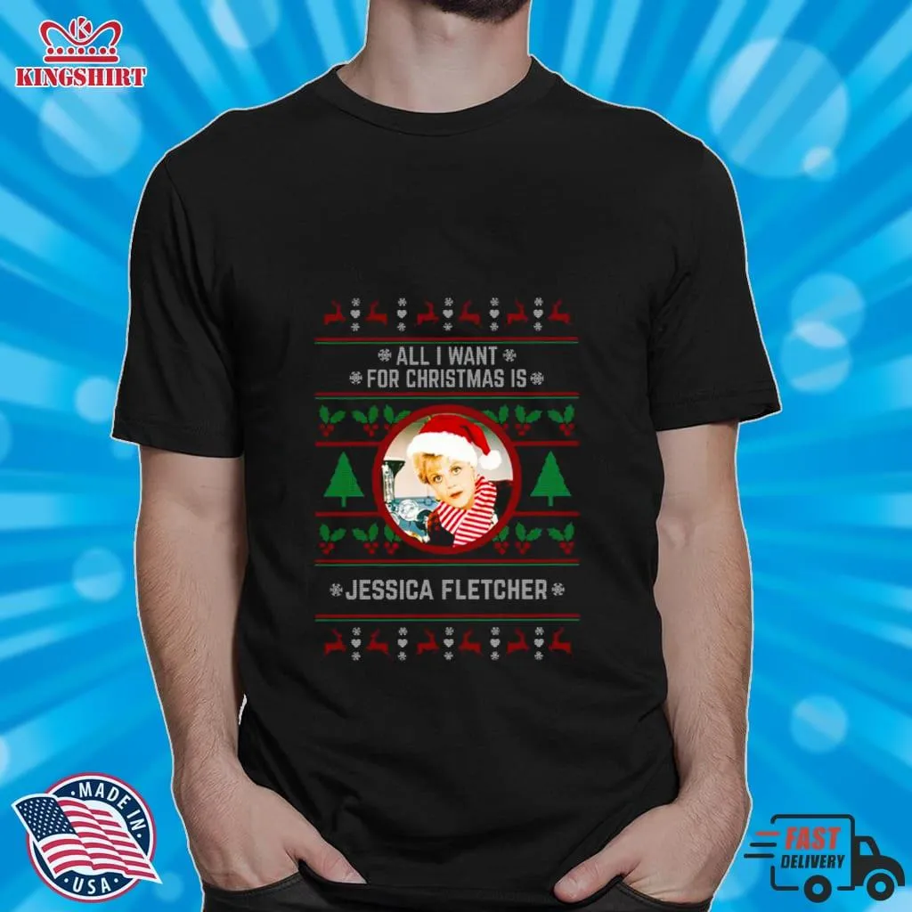 All I Want For Christmas Is Jessica Fletcher Shirt