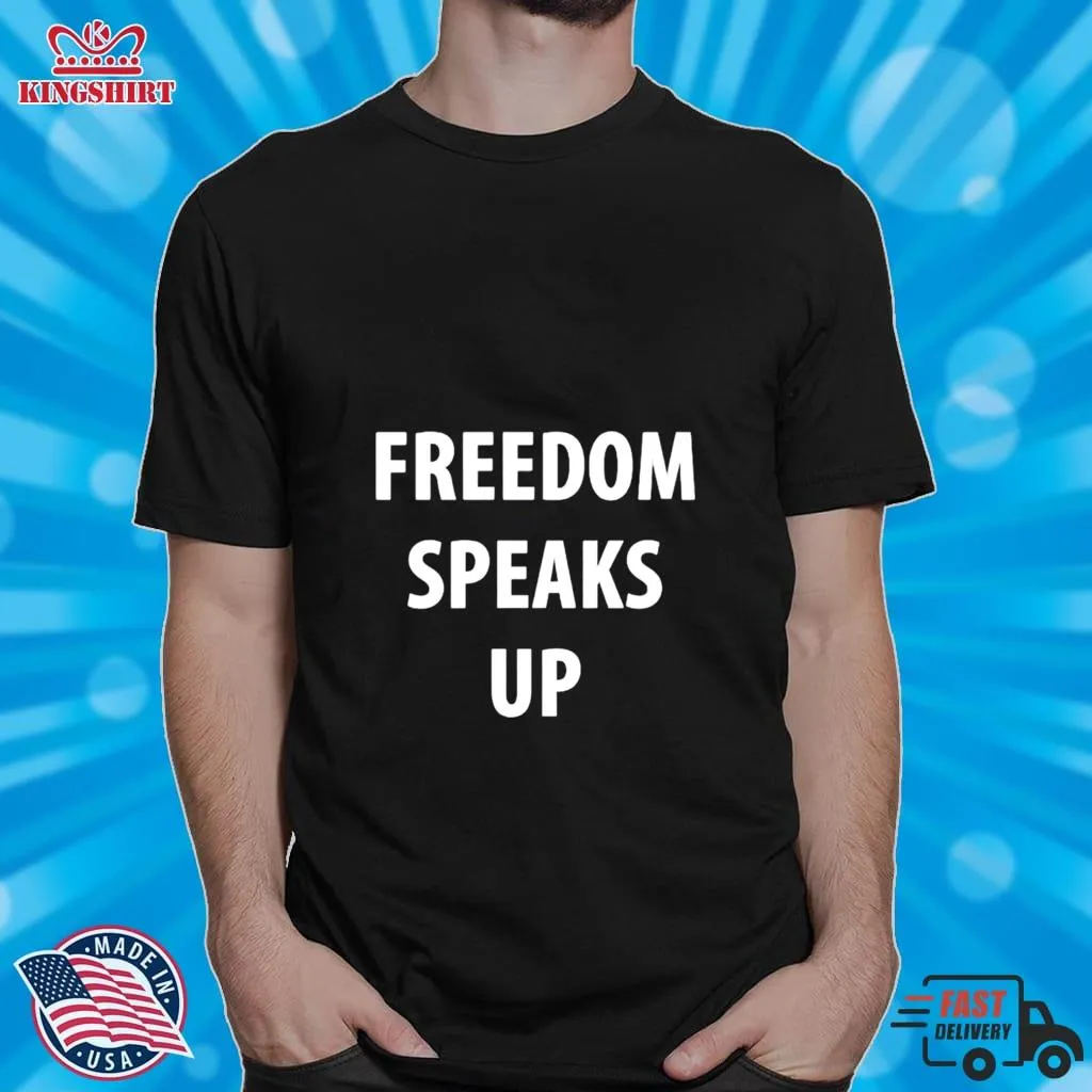 Freedom Speaks Up Shirt