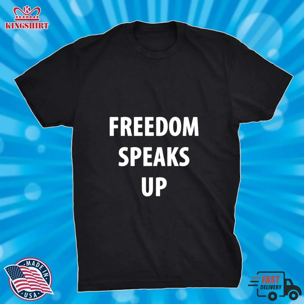 Freedom Speaks Up Shirt
