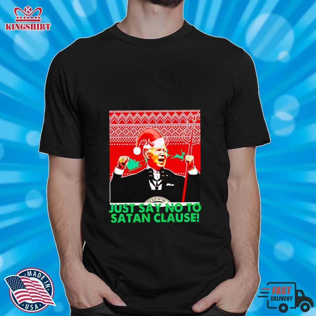 Joe Biden Just Say No To Satan Clause Shirt