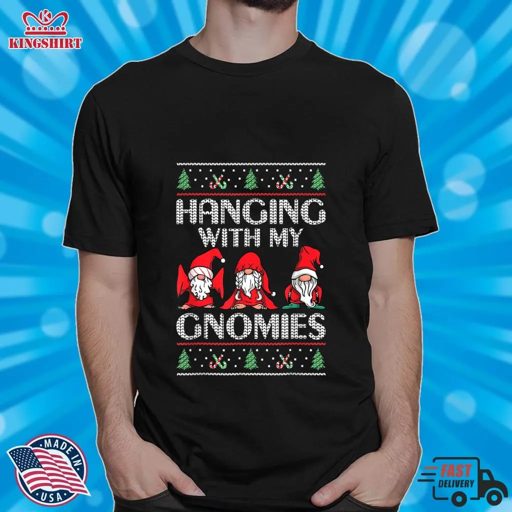 Funny Ugly Christmas Gnome Pajama Hanging With My Gnomies T Shirt
