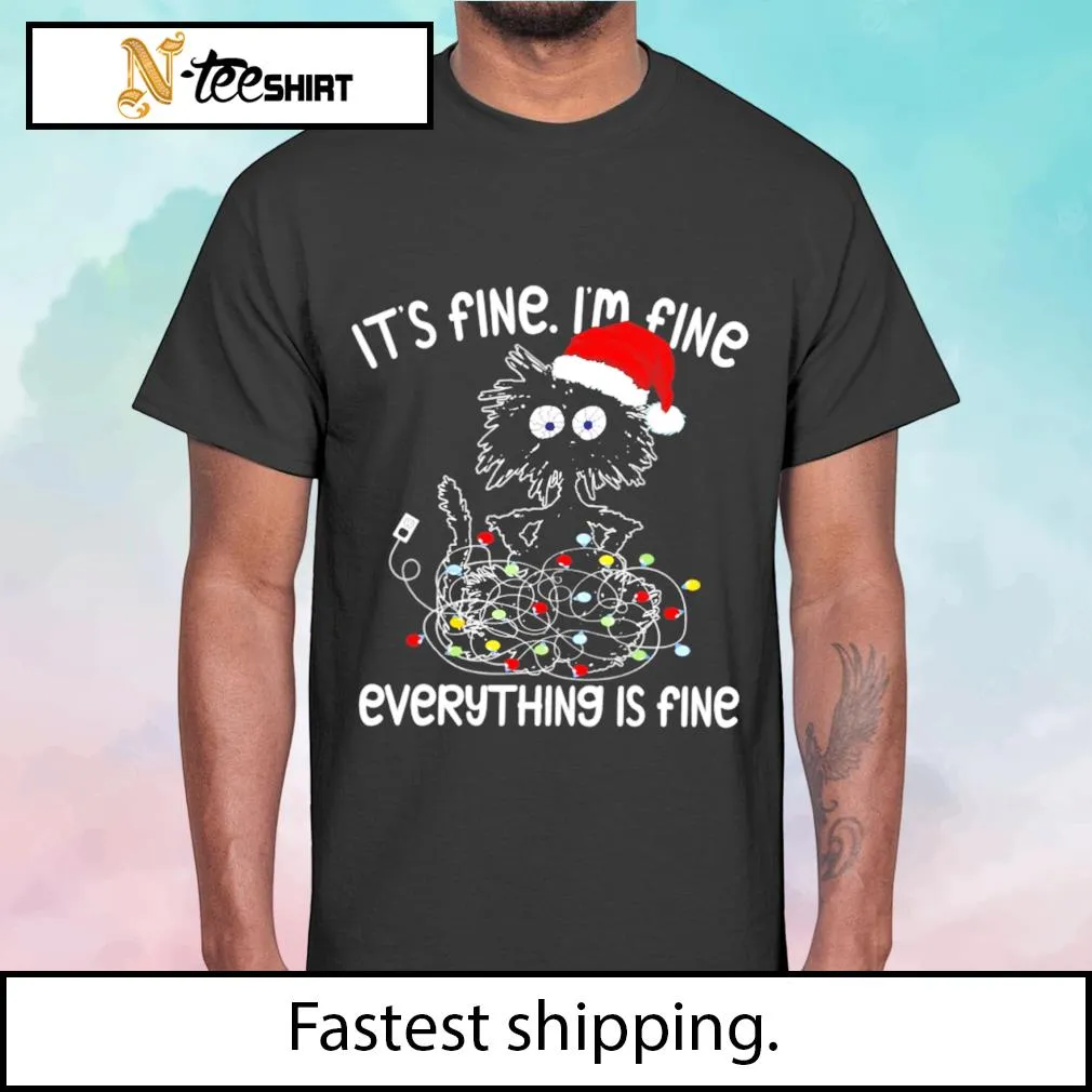 Funny Xmas It's Fine I'm Fine Everything Is Fine Shirt