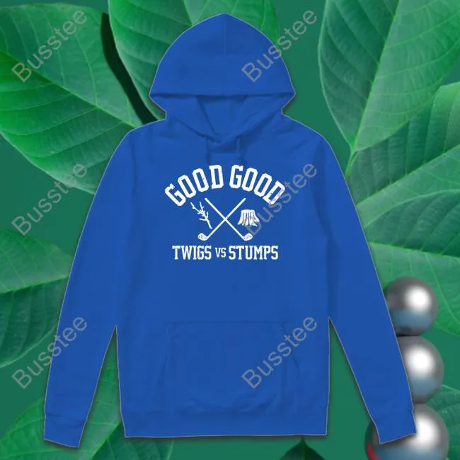 Goodgoodgolf Good Good Twigs Vs Stumps Sweatshirt Goodgood_Golf