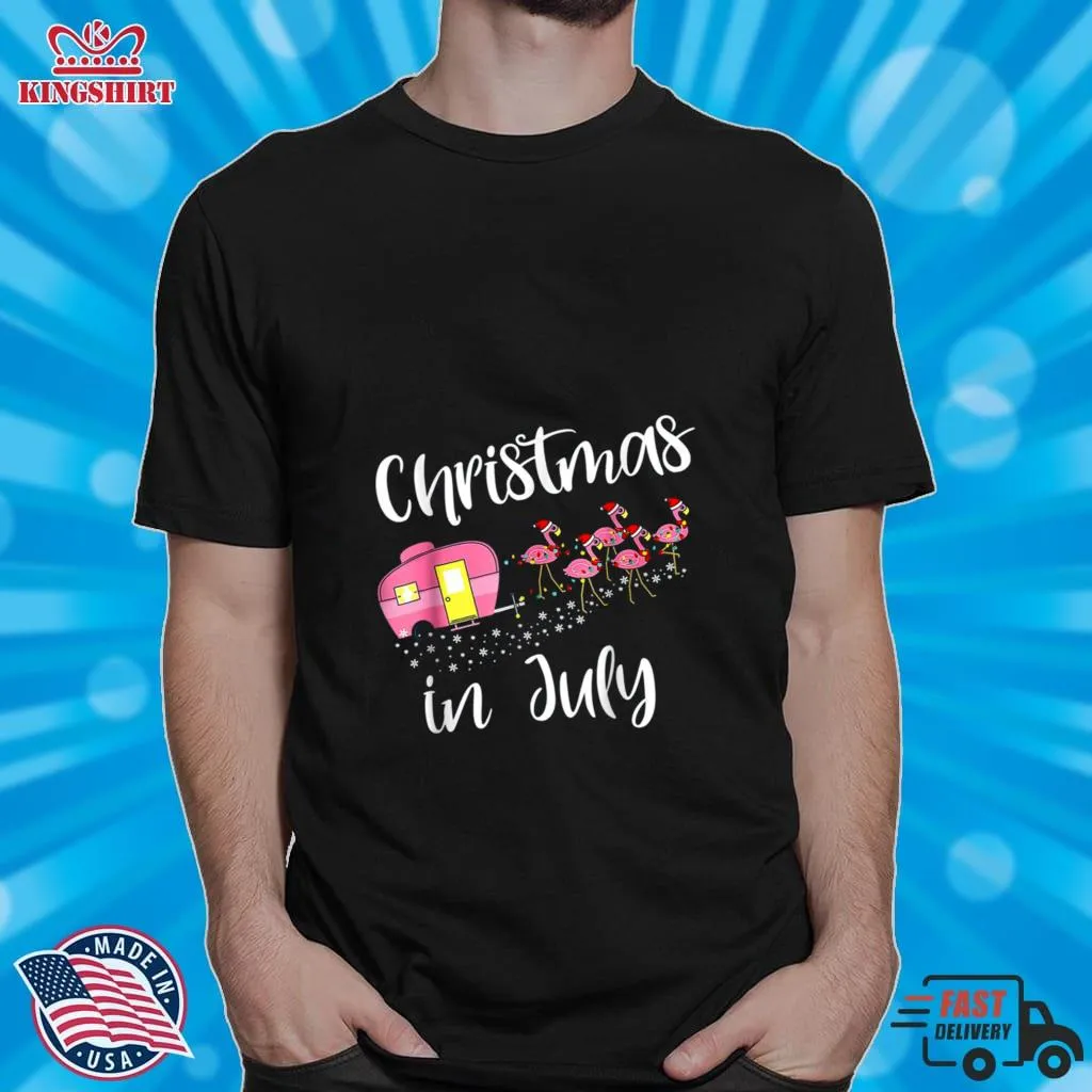 Christmas In July Flamingo Pink Funny Camping Camper T Shirt