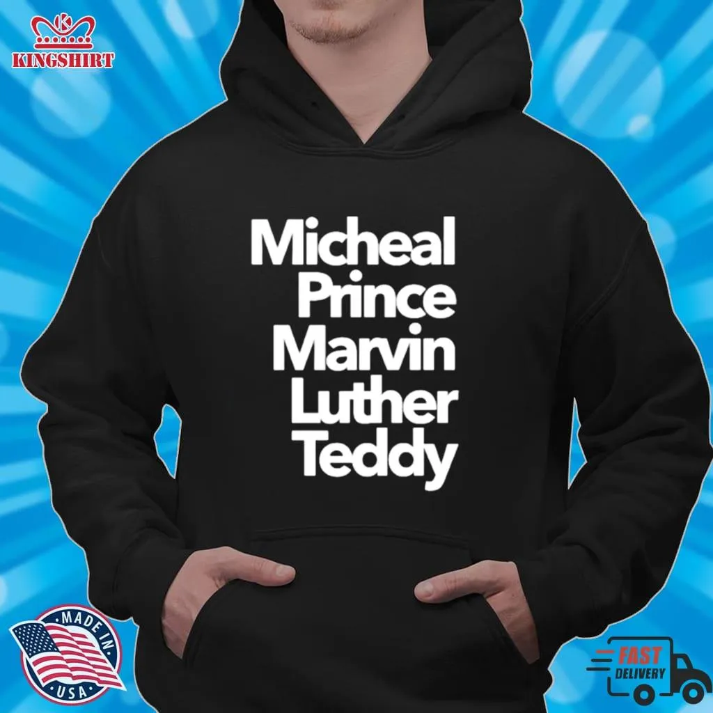 Micheal Prince Marvin Luther Teddy Name List Shirt