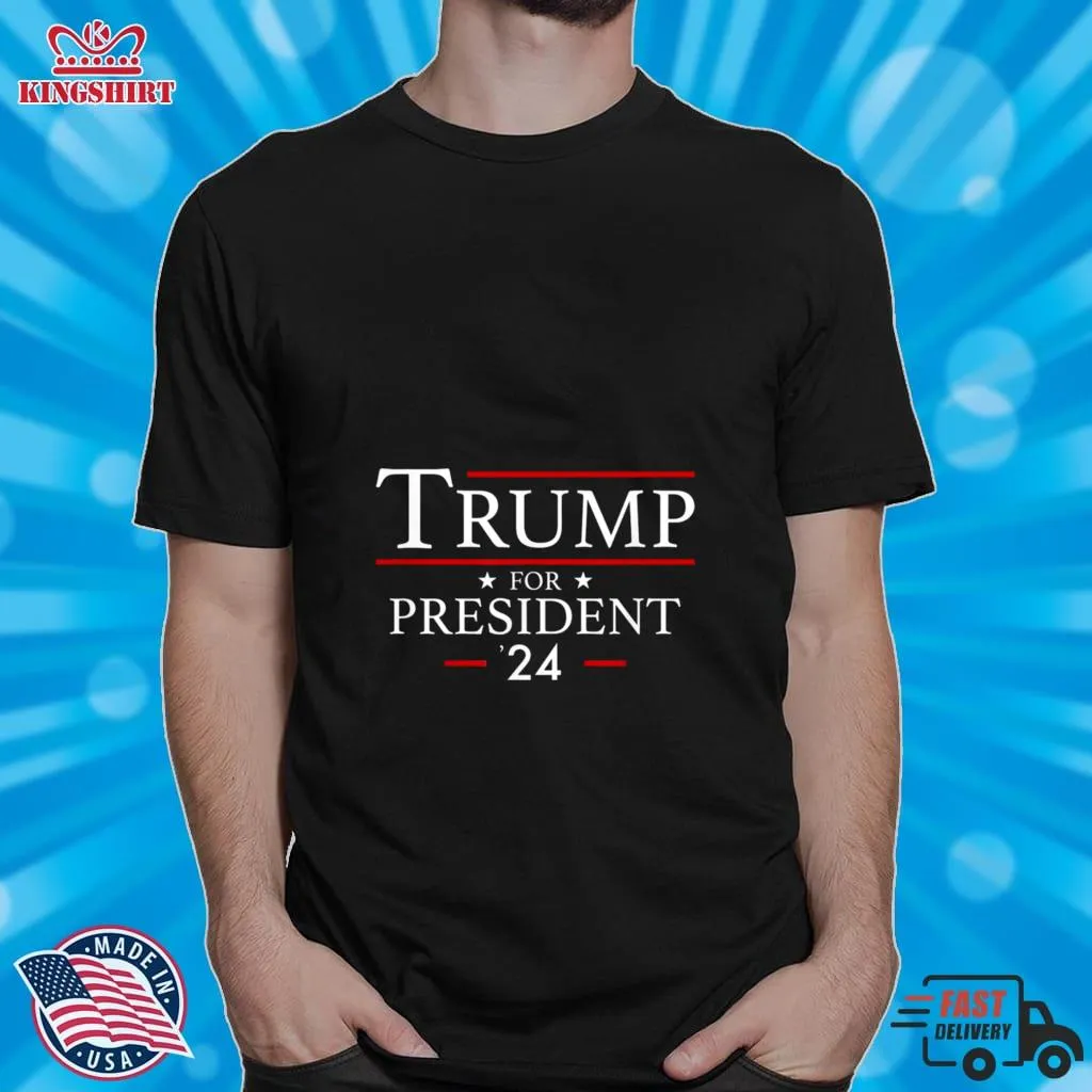 Donald Trump 2024 Election Presidency For President T Shirt