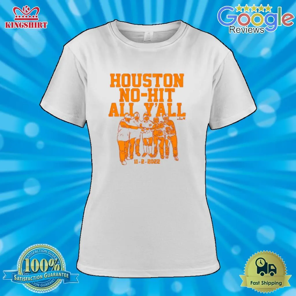 Houston No Hit All Yall 11 2 2022 Shirt