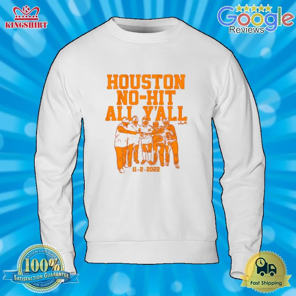 Houston No Hit All Yall 11 2 2022 Shirt