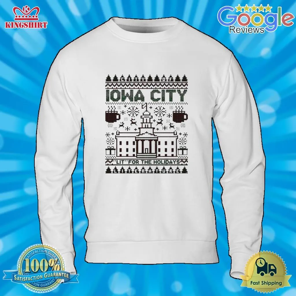 Iowa City Lit For The Holidays Ugly Christmas 2022 Shirt