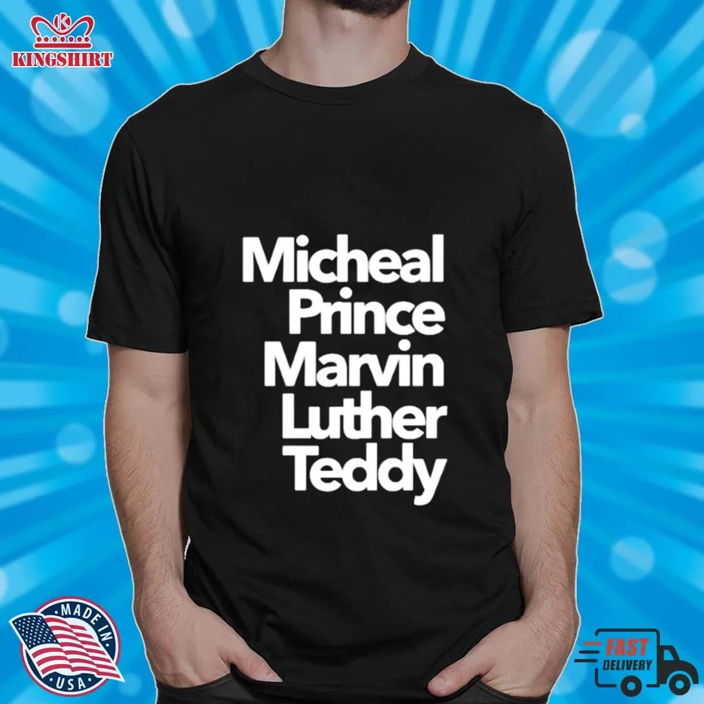 Micheal Prince Marvin Luther Teddy Name List Shirt