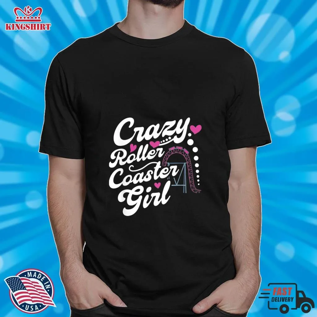 Crazy Roller Coaster Girl Shirt