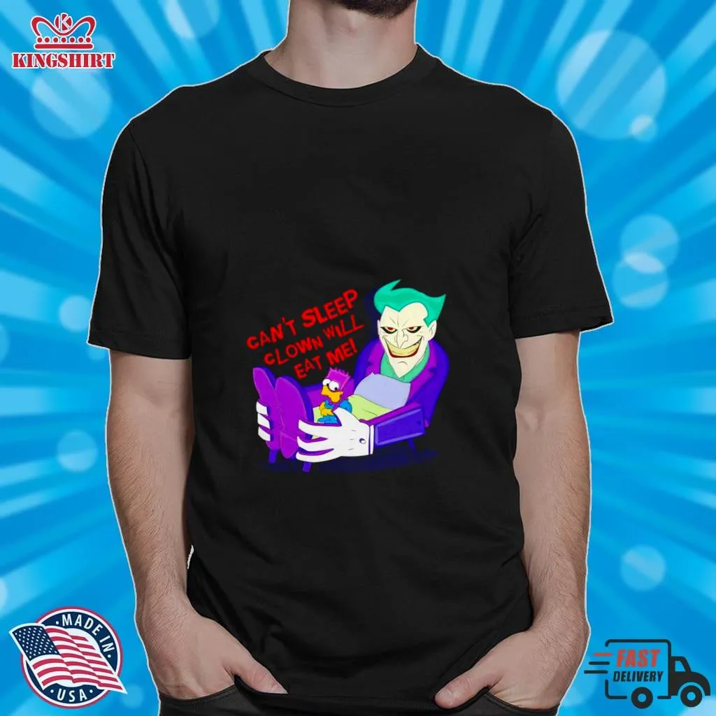 Cant Sleep Clown Will Eat Me Shirt