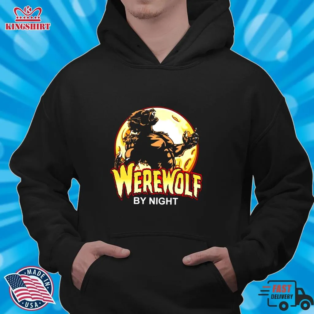  When The Moon Is Full Werewolf By Night Shirt  Hoodie