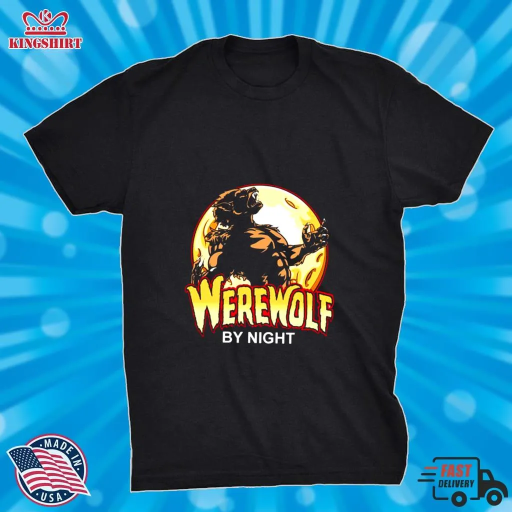 When The Moon Is Full Werewolf By Night Shirt
