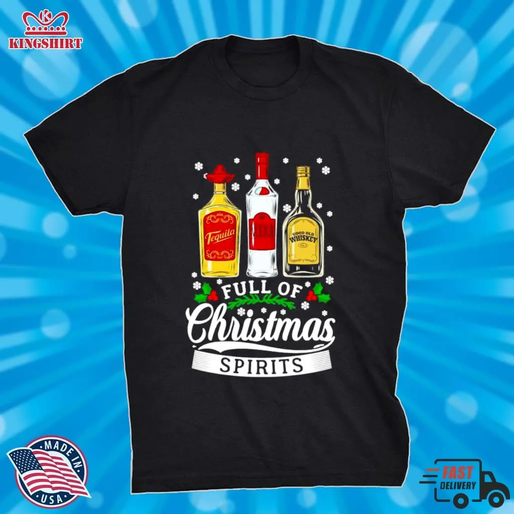 Whiskey Full Of Christmas Spirits Shirt