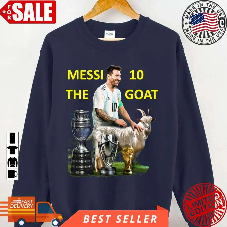Original 10 Goat Lionel Messi With All Cups Unisex Sweatshirt Shirt