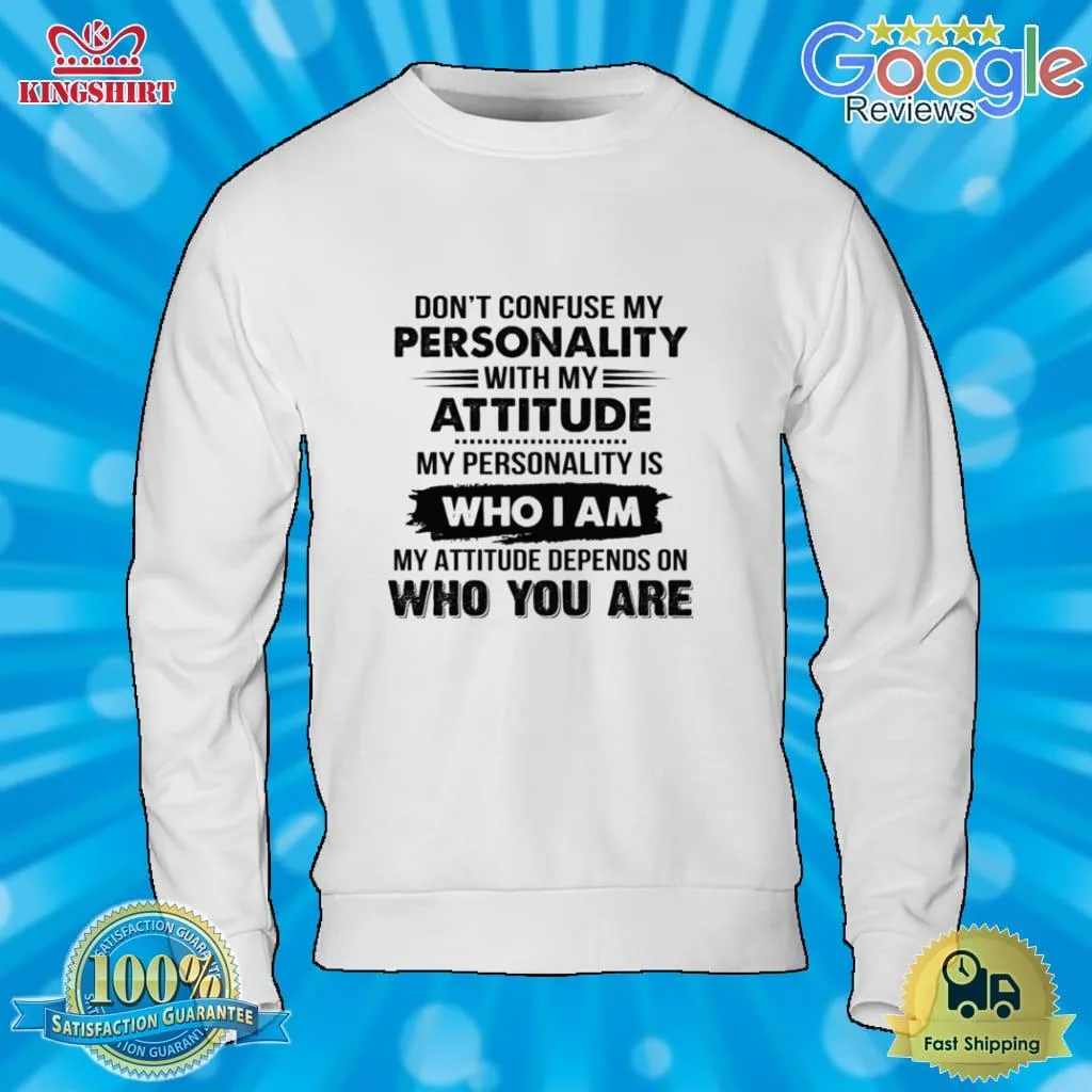 Free Style DonT Confuse My Personality With My Attitude Shirt Women T-Shirt