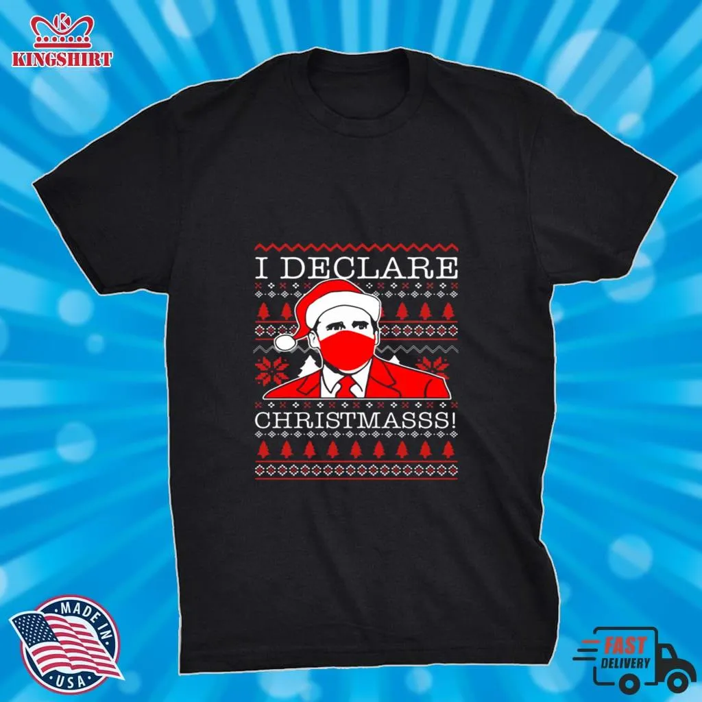 Funny Michael Scott I Declare Christmass Quarantine Shirt Unisex Tshirt