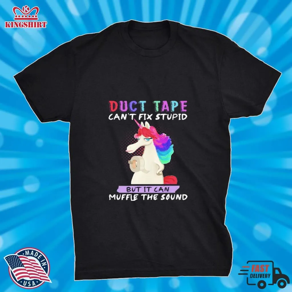 Top Unicorn Duct Tape CanT Fix Stupid But It Can Muffle The Sound Shirt Men T-Shirt