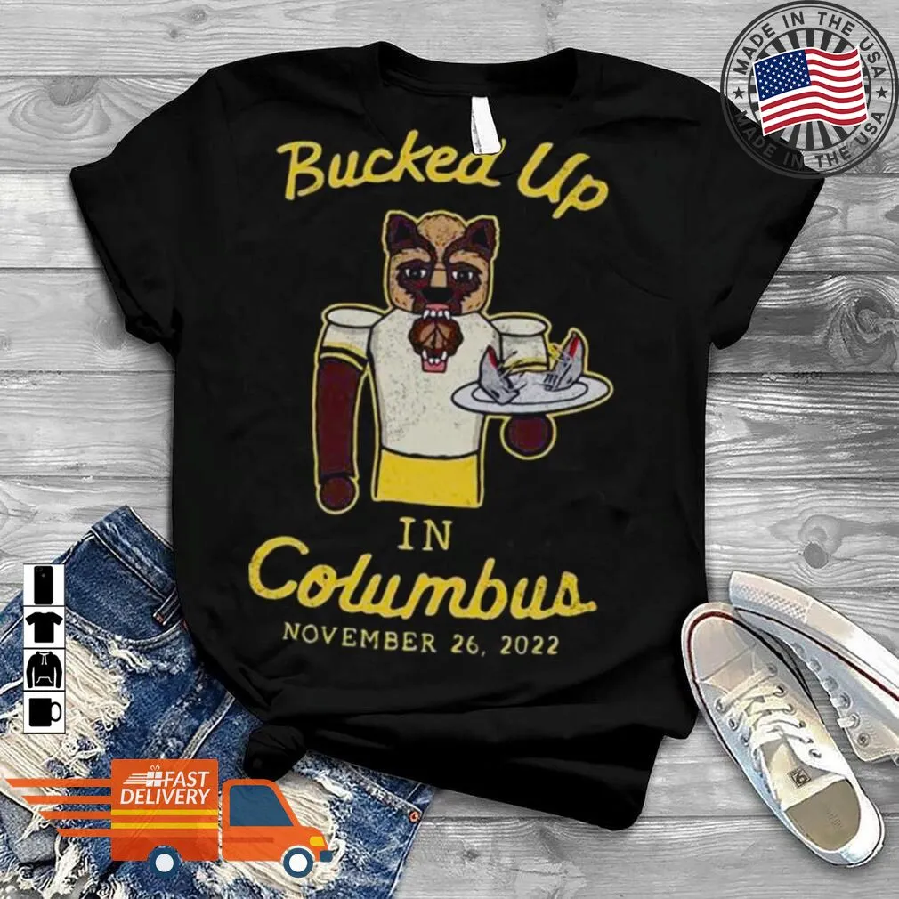 Love Shirt Bucked Up In Columbus November 26 2022 Shirt Youth Hoodie