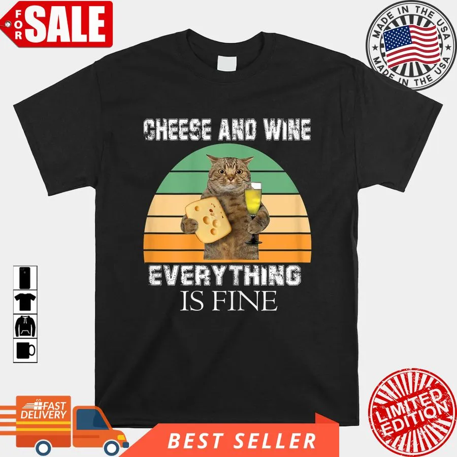 The cool Cheese And Wine Everything Is Fine Shirt Tank Top Unisex
