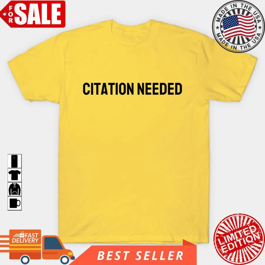 Original Citation Needed T Shirt, Hoodie, Sweatshirt, Long Sleeve Size up S to 4XL