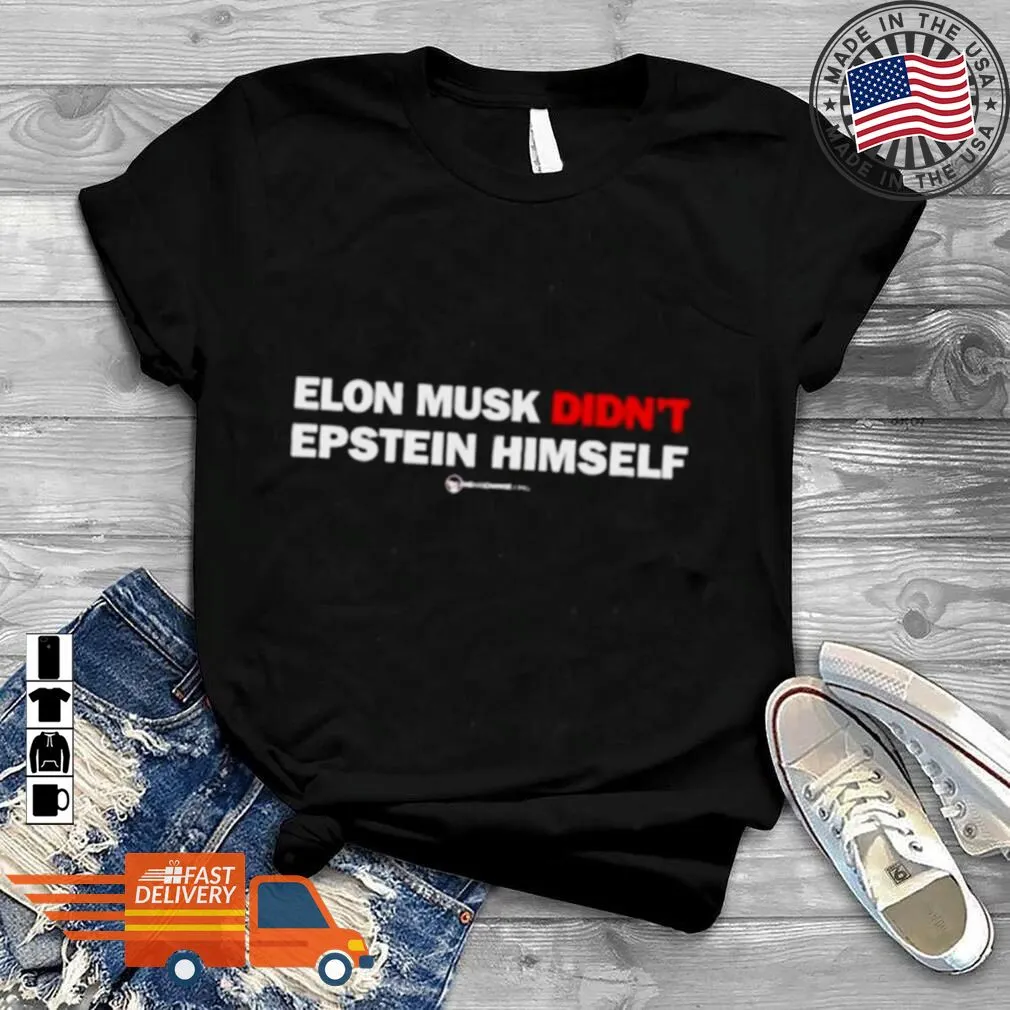 Love Shirt Elon Musk DidnT Epstein Himself Shirt Youth Hoodie
