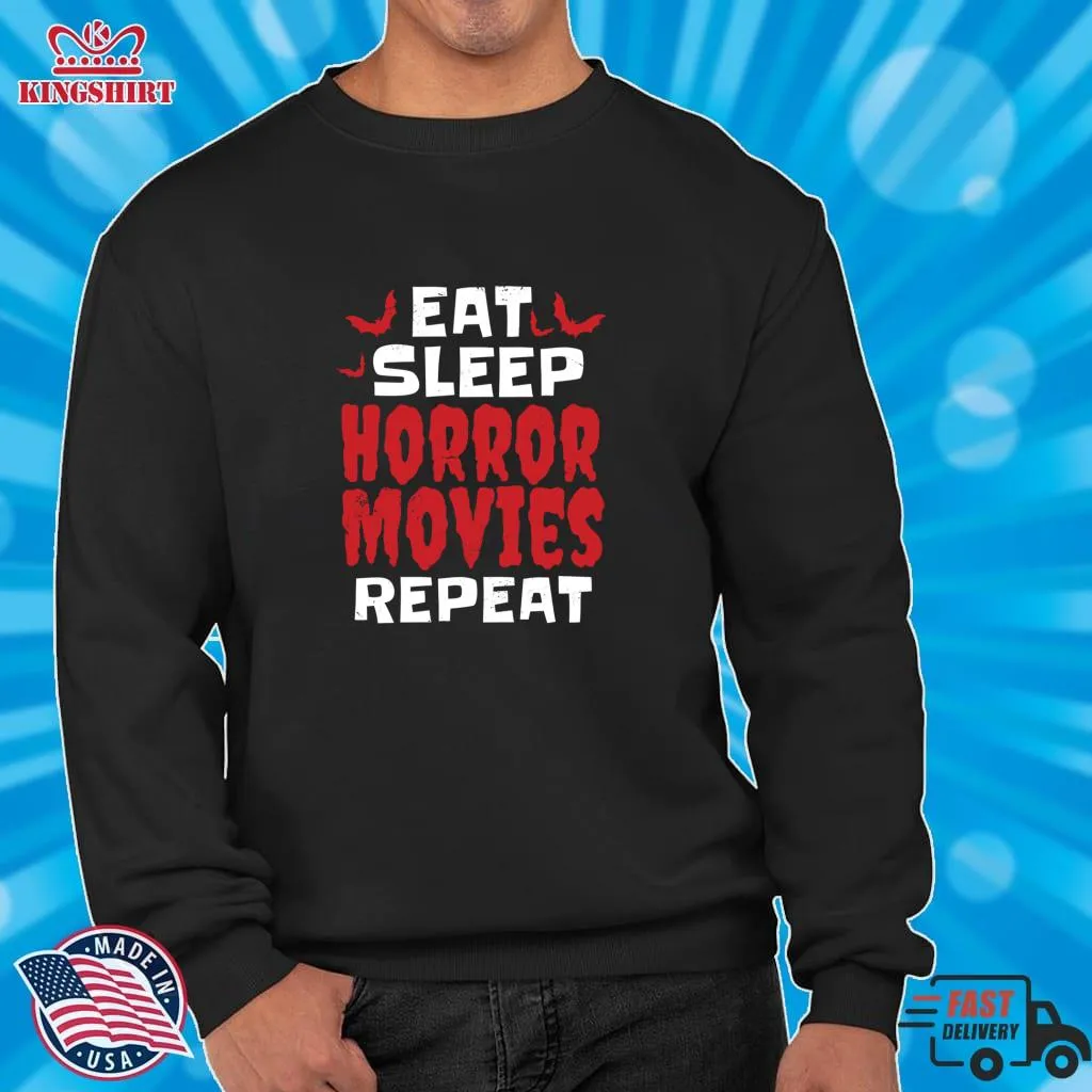Vote Shirt Eat Sleep Horror Movies Pullover Hoodie Unisex Tshirt