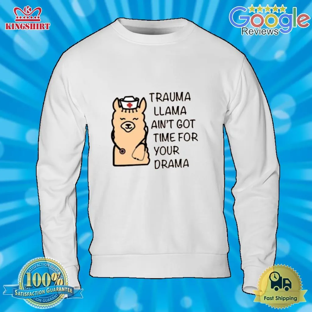 Be Nice Trauma Llama Shirt SweatShirt