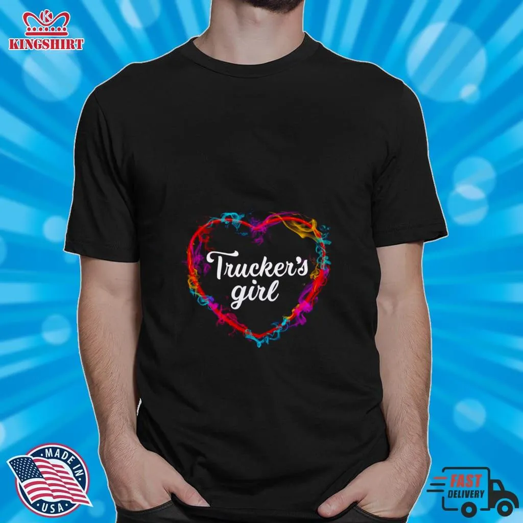 Oh Truckers Girl Colorful Heart Shirt Size up S to 4XL