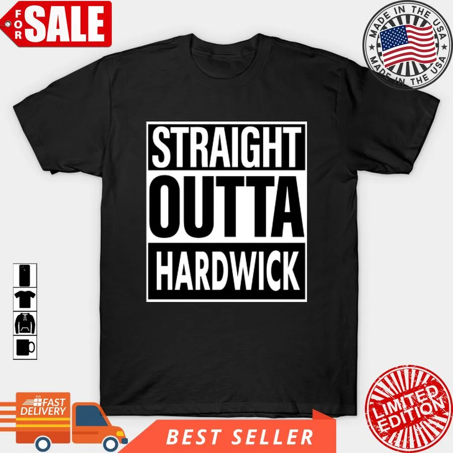 Love Shirt Hardwick Name Straight Outta Hardwick T Shirt, Hoodie, Sweatshirt, Long Sleeve Youth Hoodie