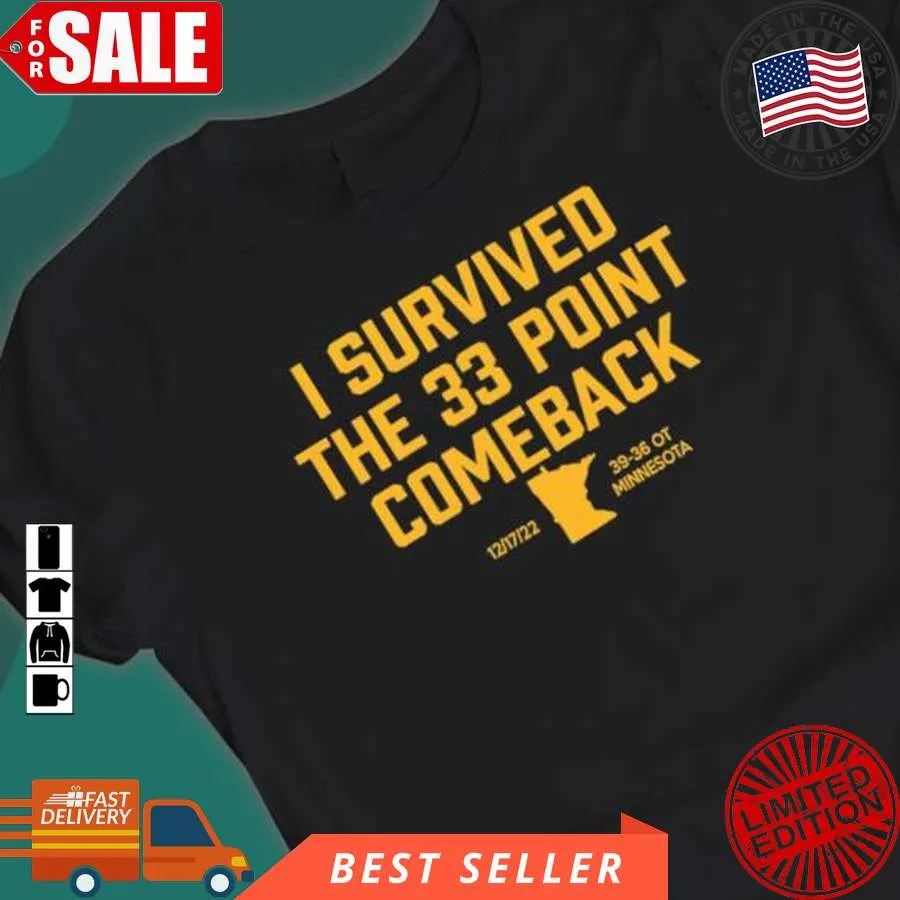 Love Shirt I Survived The 33 Point Comeback 39 36 Ot Minnesota T  Shirt Size up S to 4XL