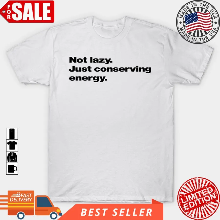 Free Style Not Lazy Just Conserving Energy. T Shirt, Hoodie, Sweatshirt, Long Sleeve Women T-Shirt