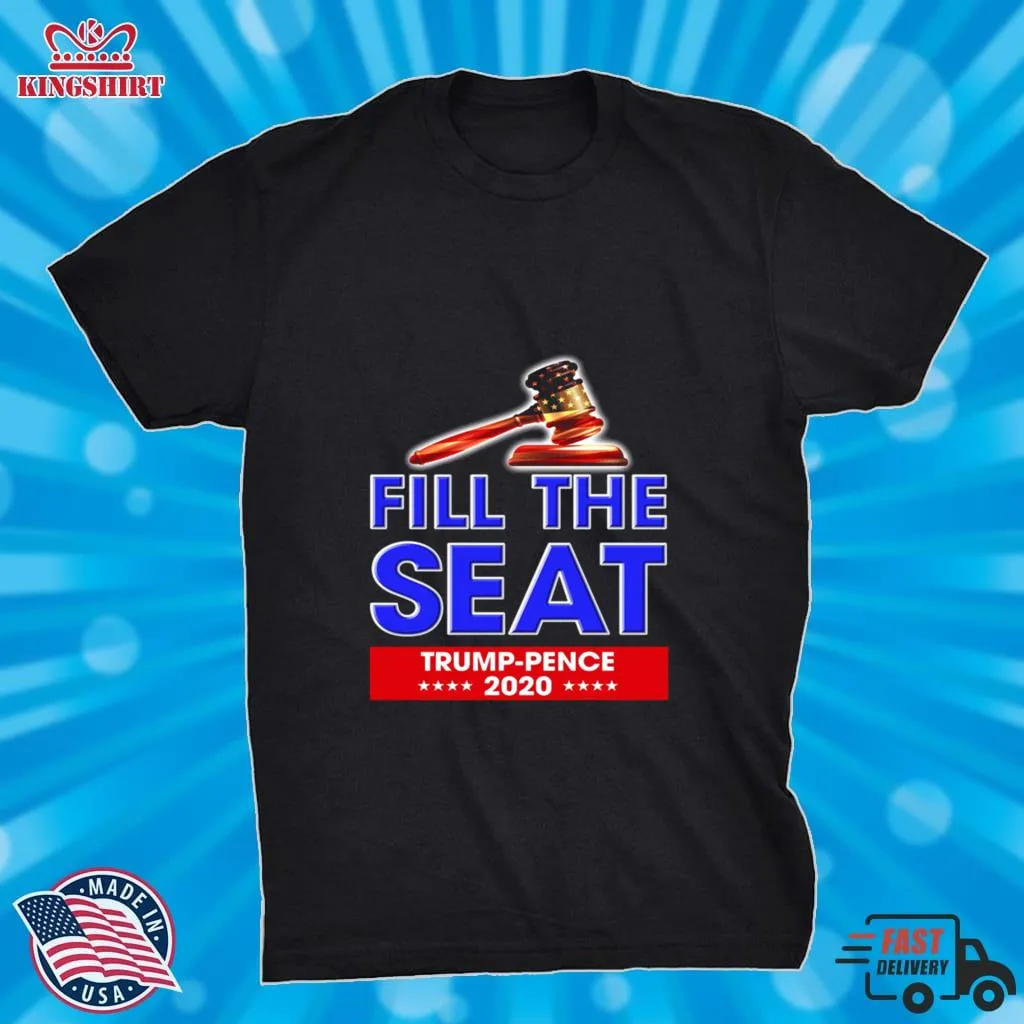 Best Fill The Seat Trump Pence 2020 Shirt Shirt