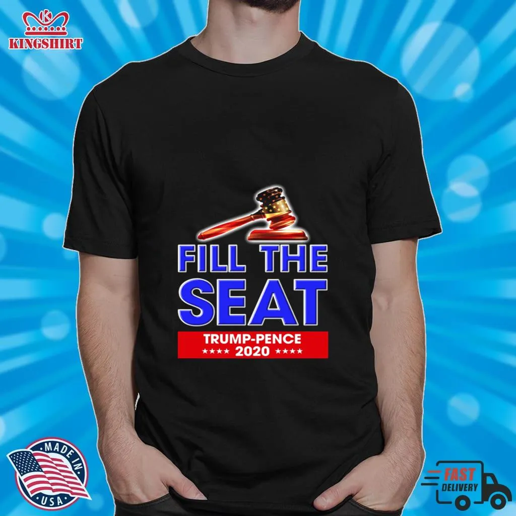 Best Fill The Seat Trump Pence 2020 Shirt Shirt