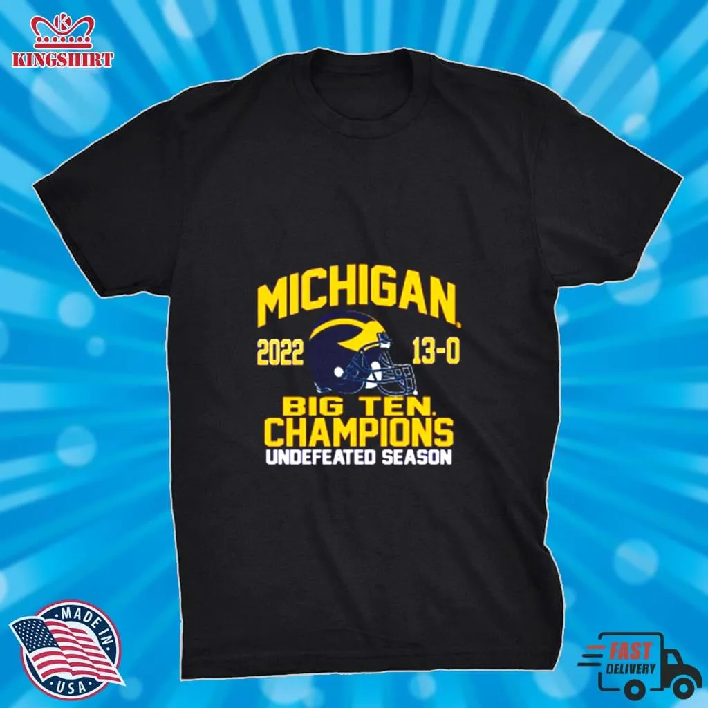 Vote Shirt Nice University Of Michigan Football 2022 Big Ten Champions 13 0 Undefeated Season Shirt Tank Top Unisex